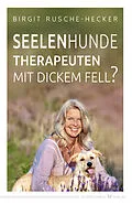 E-Book (epub) Seelenhunde  Therapeuten mit dickem Fell? von Birgit Rusche-Hecker