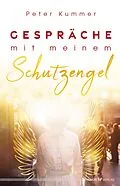 E-Book (epub) Gespräche mit meinem Schutzengel von Peter Kummer