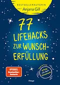 E-Book (epub) 77 Lifehacks zur Wunscherfüllung von Anjana Gill