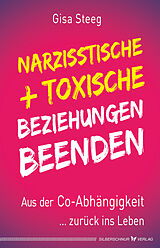 E-Book (epub) Narzisstische und toxische Beziehungen beenden von Gisa Steeg