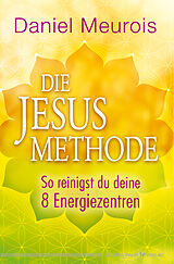E-Book (epub) Die Jesus-Methode von Daniel Meurois