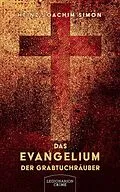 E-Book (epub) Das Evangelium der Grabtuchräuber von Heinz-Joachim Simon