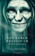 E-Book (epub) Tod durch Kreuzstich von Uta Pfützner