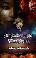 E-Book (epub) Dunkelheit und Silberglanz von Sabine Reifenstahl