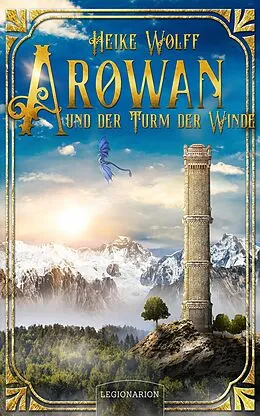 E-Book (epub) Arowan und der Turm der Winde von Heike Wolff