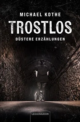 E-Book (epub) Trostlos  düstere Erzählungen von Michael Kothe