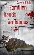 E-Book (epub) Familienbande im Taunus von Carolin König