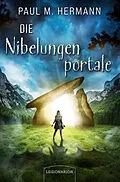 E-Book (epub) Die Nibelungenportale von Paul M. Hermann