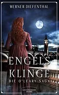 E-Book (epub) Engelsklinge - Die O'Leary Saga von Werner Diefenthal