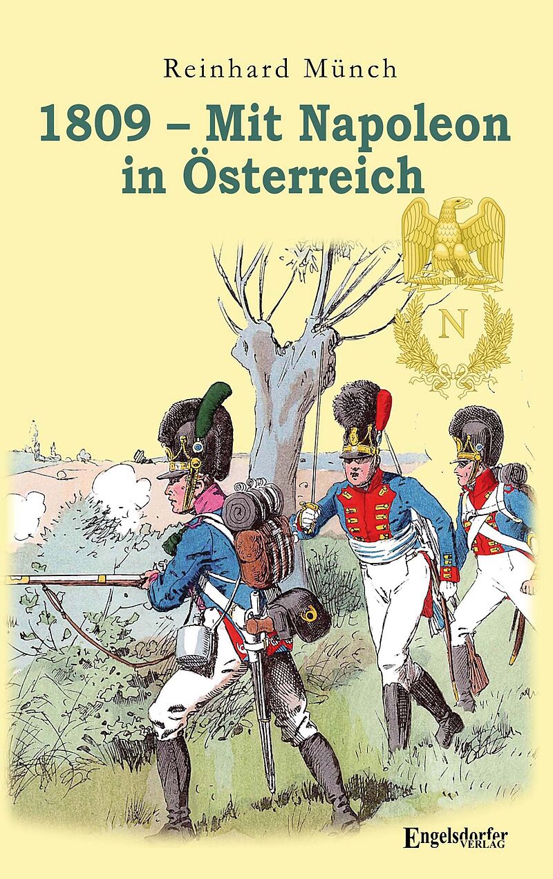 1809  Mit Napoleon in Österreich