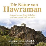 Fester Einband Die Natur von Hawraman  Fotografien von Baghi Safari aus den Jahren 2008 bis 2010 von Sadigh Babaee