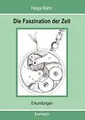 E-Book (epub) Die Faszination der Zeit von Helga Rahn