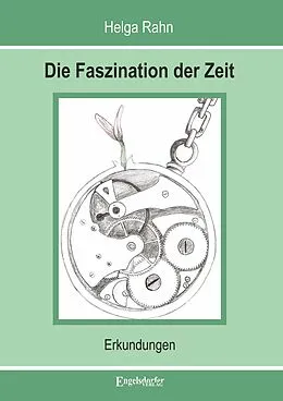 E-Book (epub) Die Faszination der Zeit von Helga Rahn