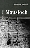 E-Book (epub) Mausloch von Gerd Hans Schmidt