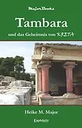 E-Book (epub) Tambara und das Geheimnis von Kreta von Heike M. Major