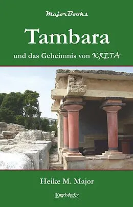 E-Book (epub) Tambara und das Geheimnis von Kreta von Heike M. Major