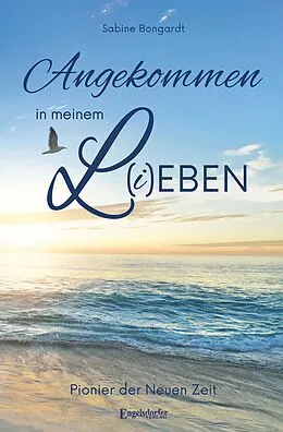 E-Book (epub) Angekommen in meinem L(i)eben von Sabine Bongardt