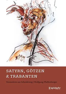 E-Book (epub) Satyrn, Götzen und Trabanten von Wolfgang Pfaffenberger