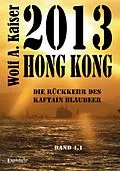 E-Book (epub) 2013 Hong Kong - Die Rückkehr des Kaftain Blaubeer von W. A. Kaiser
