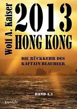 E-Book (epub) 2013 Hong Kong - Die Rückkehr des Kaftain Blaubeer von W. A. Kaiser