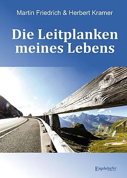E-Book (epub) Die Leitplanken meines Lebens von Martin Friedrich, Herbert Kramer
