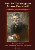 E-Book (epub) Zum 80. Todestag von Adam Kuckhoff von Martin Löschmann, Antje Dombrowski