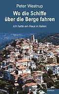E-Book (epub) Wo die Schiffe über die Berge fahren von Peter Westrup