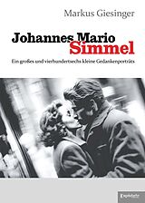 E-Book (epub) Johannes Mario Simmel - Ein großes und vierhundertsechs kleine Gedankenporträts von Markus Giesinger
