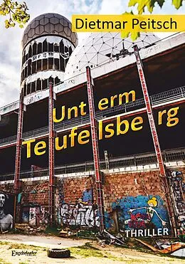 E-Book (epub) Unterm Teufelsberg von Dietmar Peitsch