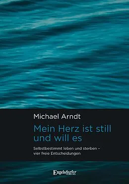 E-Book (epub) Mein Herz ist still und will es von Michael Arndt