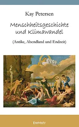 E-Book (epub) Menschheitsgeschichte und Klimawandel von Kay Petersen