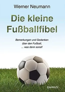 E-Book (epub) Die kleine Fußballfibel von Werner Neumann