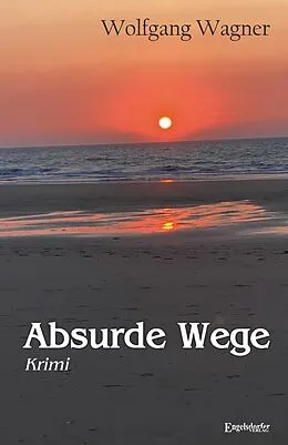 E-Book (epub) Absurde Wege von Wolfgang Wagner