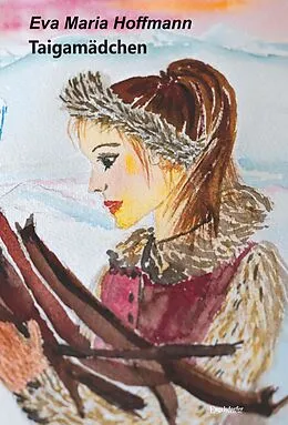 E-Book (epub) Taigamädchen von Eva Maria Hoffmann
