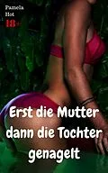 E-Book (epub) Erst die Mutter dann die Tochter genagelt von Pamela Hot