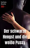 E-Book (epub) Der schwarze Hengst und die weiße Pussy von Lariana Bouche