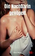 E-Book (epub) Die Nachbarin gevögelt von Kira Moes