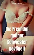 E-Book (epub) Die Freundin meiner Schwester gevögelt von Lissy Feucht