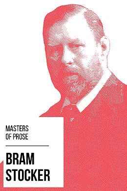 E-Book (epub) Masters of Prose - Bram Stoker von Bram Stoker, August Nemo