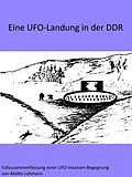 E-Book (epub) Eine UFO-Landung in der DDR von Mattis Lühmann