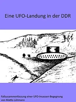 E-Book (epub) Eine UFO-Landung in der DDR von Mattis Lühmann