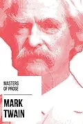 E-Book (epub) Masters of Prose - Mark Twain von Mark Twain, August Nemo