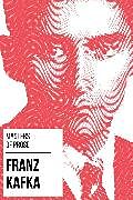 E-Book (epub) Masters of Prose - Franz Kafka von Franz Kafka, August Nemo