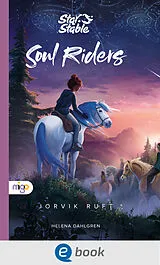 E-Book (epub) Star Stable: Soul Riders 1. Jorvik ruft von Helena Dahlgren