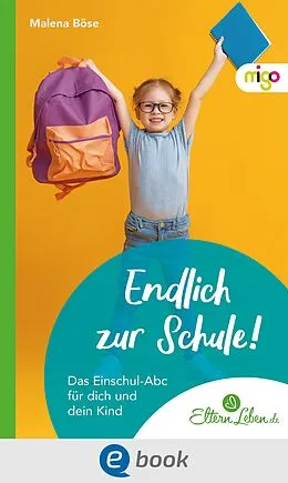 E-Book (epub) Endlich zur Schule! von Malena Böse