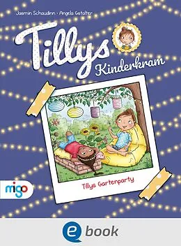 E-Book (epub) Tillys Kinderkram. Tillys Gartenparty von Jasmin Schaudinn