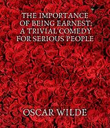 eBook (epub) The Importance of Being Earnest: A Trivial Comedy for Serious People de Oscar Wilde