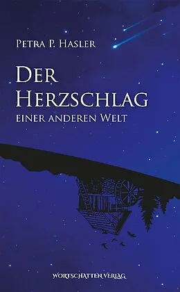 E-Book (epub) Der Herzschlag einer anderen Welt von Petra P. Hasler