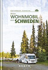 Kartonierter Einband Mit dem Wohnmobil durch Schweden von Sibylle von Kapff, Andrea Lammert, Annika Voigt
