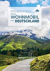 Kartonierter Einband KUNTH Mit dem Wohnmobil durch Deutschland von Gerhard von Kapff